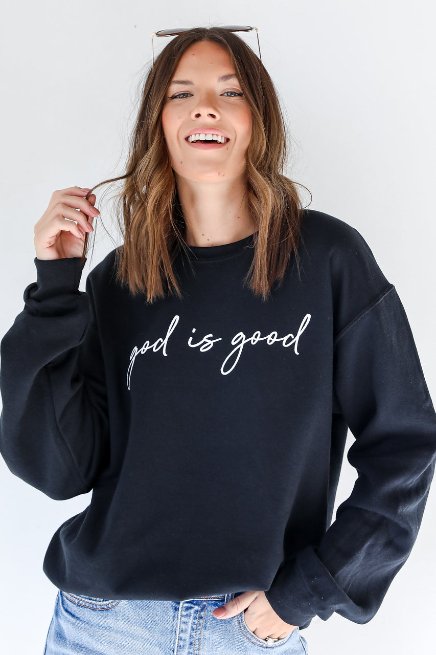 God Is Good Sweatshirt