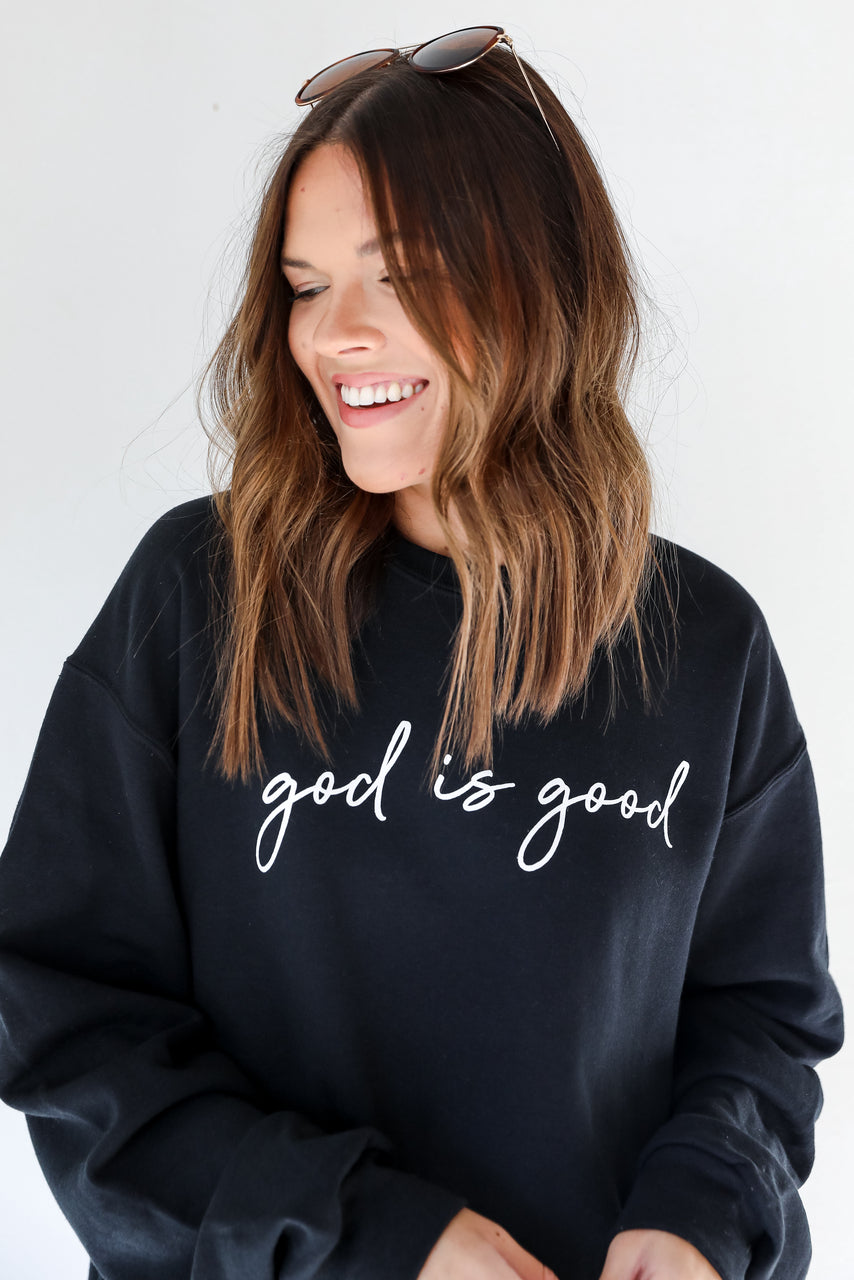 God Is Good Sweatshirt