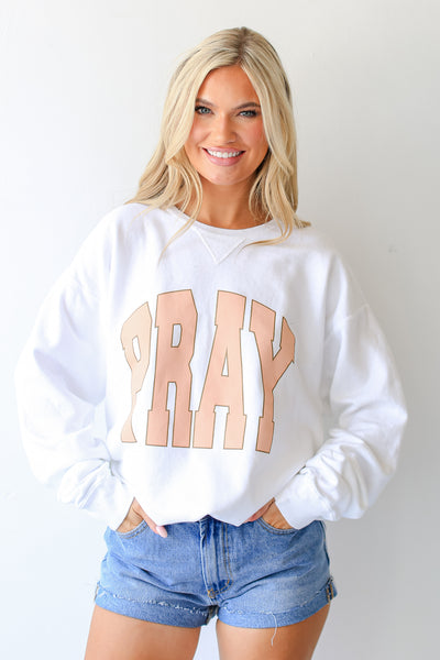 White Pray Sweatshirt. Christian Graphic Sweatshirt. Comfy Sweatshirt 