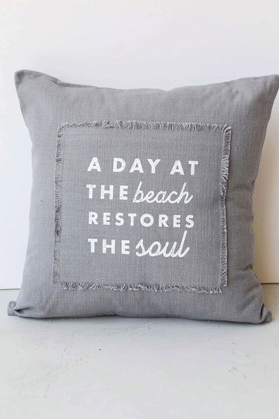 A Day at the Beach Restores The Soul Pillow