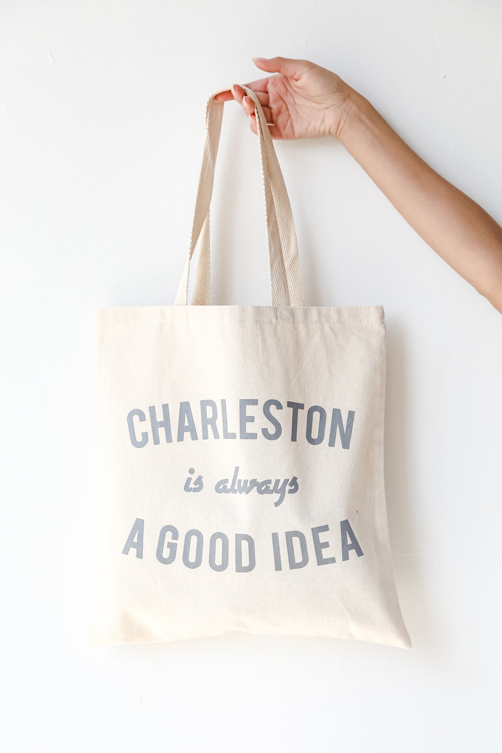 Charleston Is Always A Good Idea Tote Bag from dress up