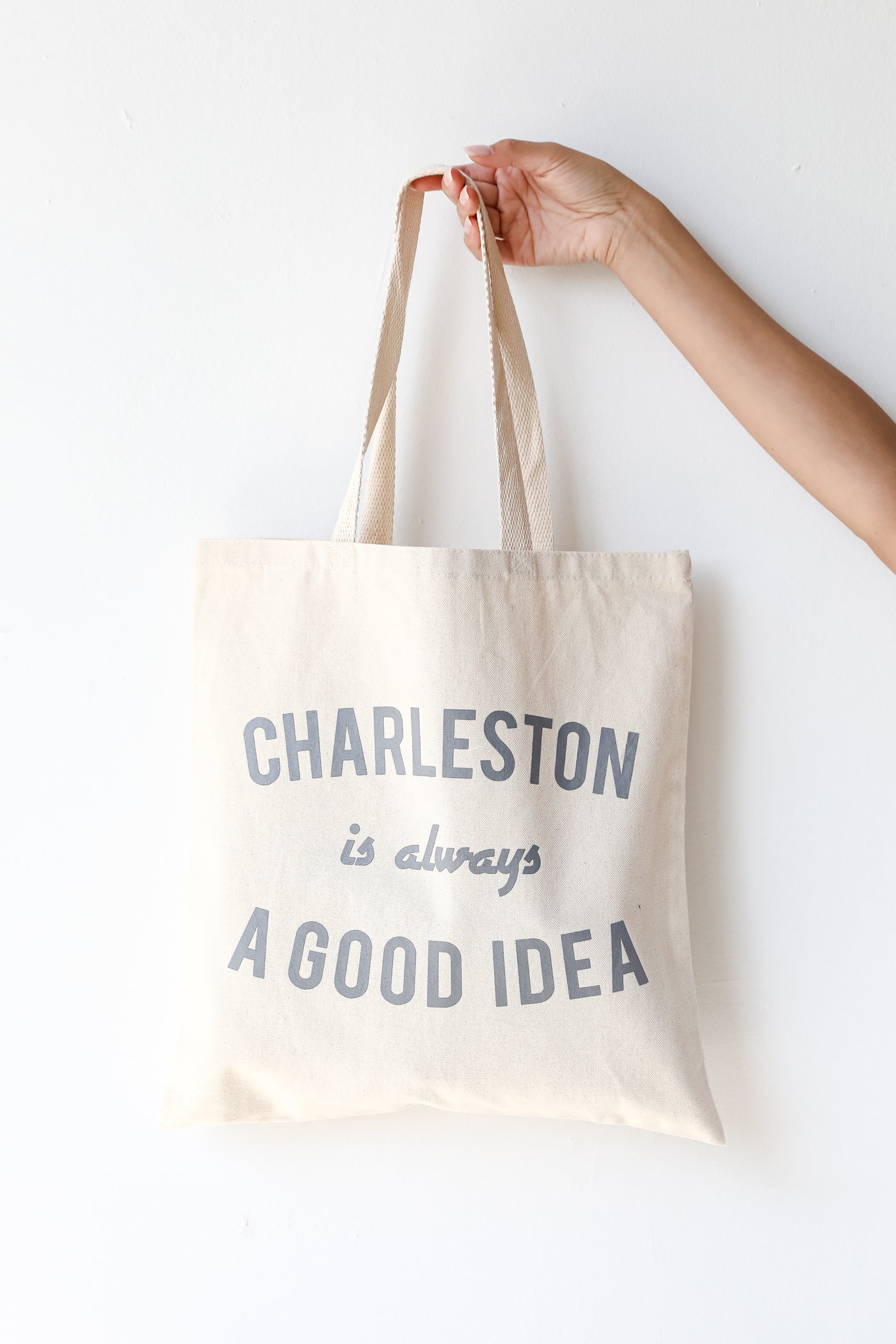 Charleston Is Always A Good Idea Tote Bag front view