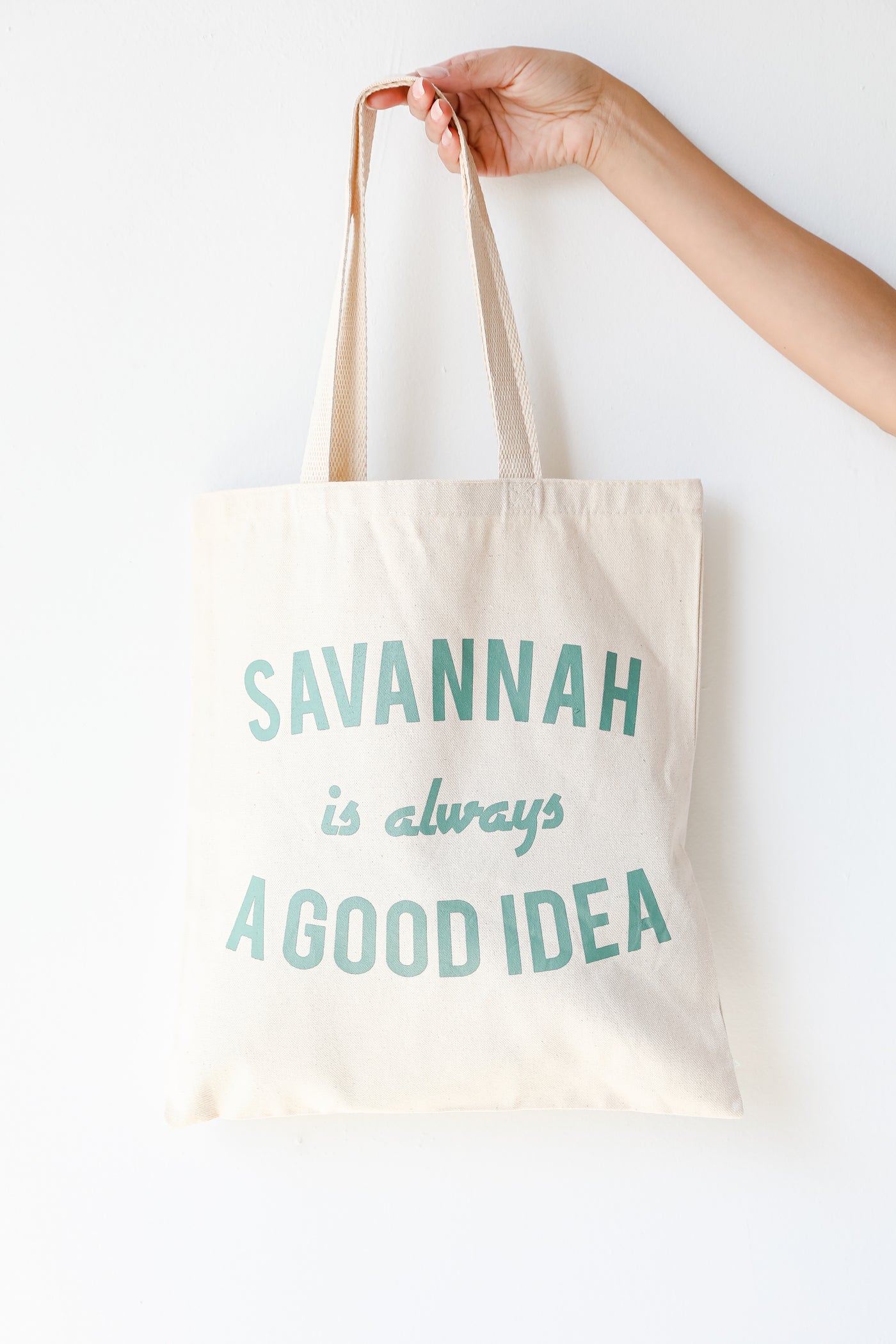 Savannah Is Always A Good Idea Tote Bag from dress up