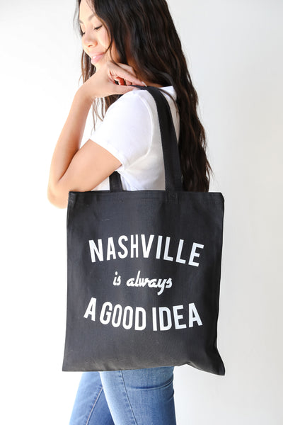 Nashville Is Always A Good Idea Tote Bag