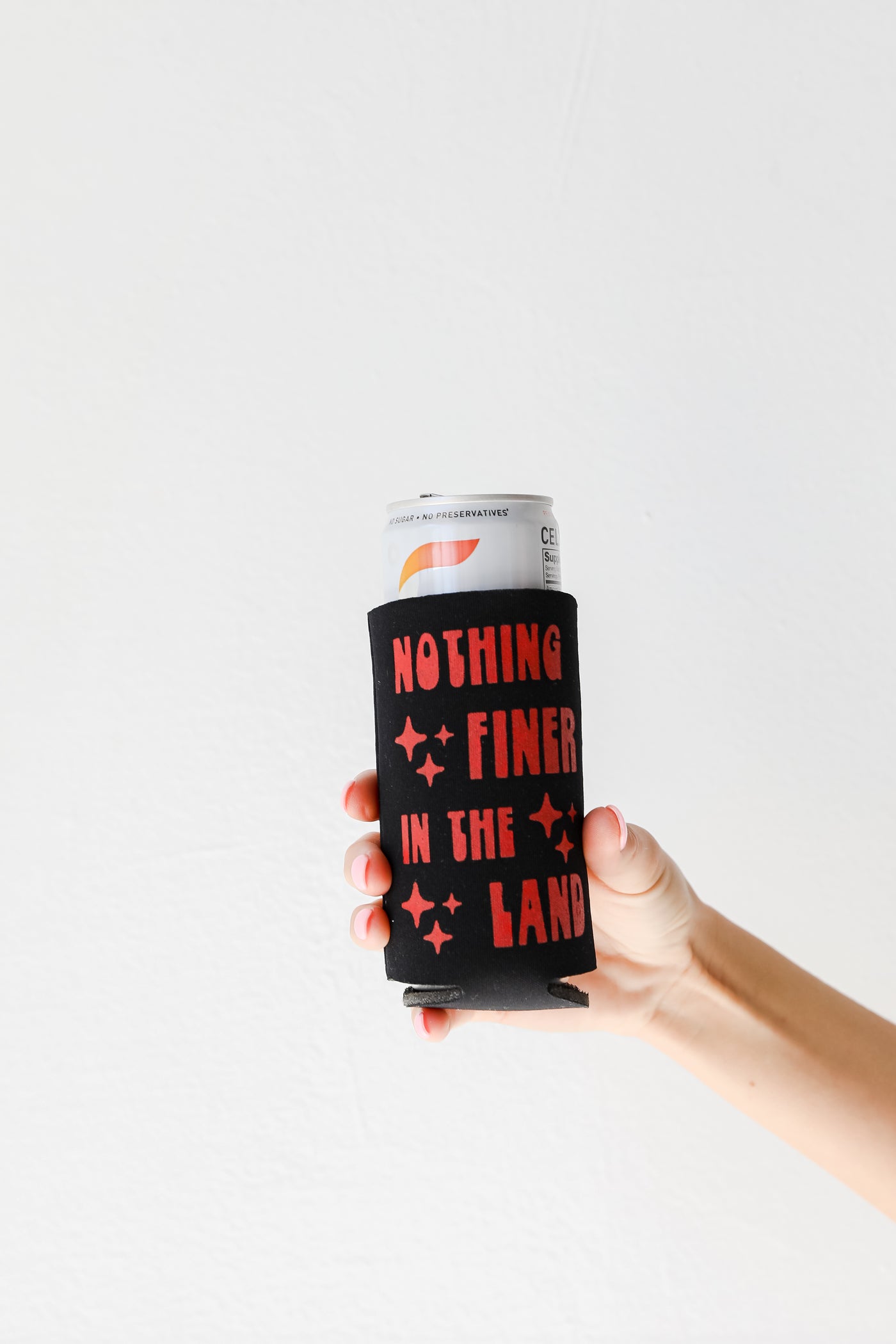 Nothing Finer In The Land Tall Koozie close up